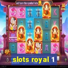 slots royal 1